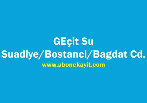 Neden Geçit Su ve Abone Kayıt